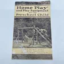 1946 Home Play and Play Equipment for the Preschool Child Booklet L4-6 picture