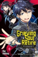 Let This Grieving Soul Retire, Vol 1 (manga): Woe Is the Weakling Who Le - GOOD picture