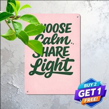 Choose Calm Share Light Inspirational Quote Plaque Retro Metal Tin Sign 8x12 picture