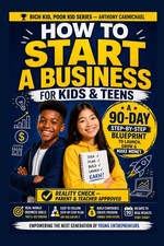 How to Start a Business for Kids & Teens: A 90-Day Step-by-Step System to Build picture