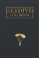 Skydive Log Book: Skydive Journal and Tracker - Perfect Gift for skydiving Lover picture