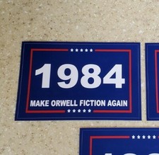 1984 MAKE ORWELL FICTION AGAIN George Orwell MAGA Trump PARODY Bumper Sticker picture