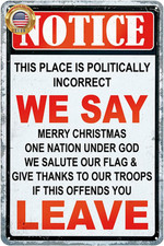Funny Vintage Metal Tin Signs Notice This Place Is Politically Incorrect If This picture