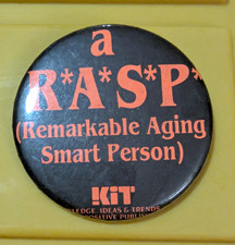 a R*A*S*P (Remarkable Aging Smart Person) KIT Humorous Pinback Button picture
