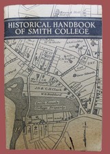 HISTORICAL HANDBOOK OF SMITH COLLEGE NORTHAMTON MASSACHUSETTS 1932 VINTAGE picture