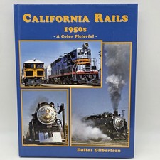 California Rails 1950s A Color Pictorial 2008 Dallas Gilbertson Rare Photos picture