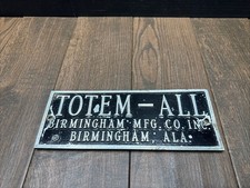 1950'S METAL NAME PLATE, TOTEM-ALL BIRMINGHAM MFG. CO INC. BIRMINGHAM, ALABAMA picture