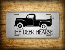 The Deer Hearse Redneck Truck License Plate Hunting Deer & Vintage Trucks Themed picture