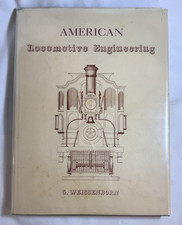 American Locomotive Engineering and Railway Mechanism by G. Weissenborn, 1967 HC picture