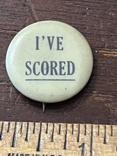 I've Scored, Pinback Button 1 in Dia. Hippie Counter Culture picture