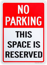 No Parking This Space is Reserved Sign - 10