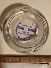 Vintage PROPERTY OF GEORGE T. WILKINS SUPT OF PUBLIC INSTRUCTION GLASS ASHTRAY picture
