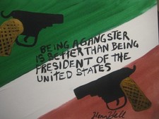 HENRY HILL  GOODFELLA MOB ART BEING A GANGSTER IS BETTER THAN PRESIDENT USA picture