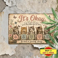 Cute Cats Motivational It's Okay Self Care Metal Sign 8x12 Inch picture