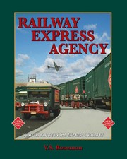 RAILWAY EXPRESS AGENCY and Its Place in the Express Industry - (BRAND NEW BOOK) picture