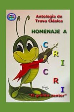 Homenaje a: Francisco Gabilondo Soler Cri - Cri: “EL GRILLITO CANTOR
