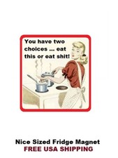 418 - Funny Eat Sh#t Saying Refrigerator Fridge Magnet picture