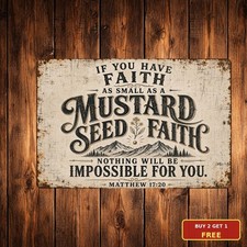 Mustard Seed Faith Matthew Gospel Inspirational Christian Metal Sign 8x12 picture