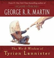 The Wit & Wisdom of Tyrion Lannister - Hardcover By Martin, George R. R. - GOOD picture