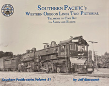 Southern Pacific's Western Oregon Lines Two Pictorial Volume 51 picture