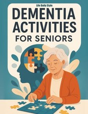 Dementia Activities for Seniors: Fun and Easy Brain Games with Words, Mazes, and picture