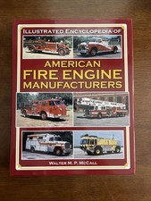 Encyclopedia of American Fire Engine Manufacturers HARDBOUND BOOK picture