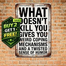 What Doesn't Kill You Vintage Aluminum Tin Metal Sign 8x12 Decor picture