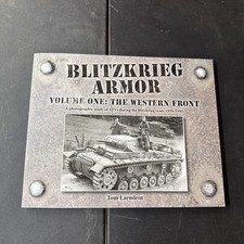 BLITZKRIEG ARMOR Vol One: The Western Front A Photographic Study picture