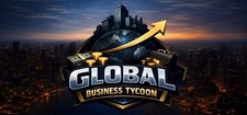Global Business Tycoon - Steam Key Global picture