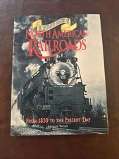 History of North American Railroads: From 1830 to the Present Day picture