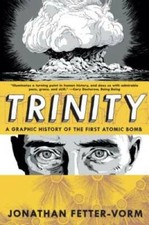 Trinity: A Graphic History of the First Atomic Bomb - Paperback - VERY GOOD picture