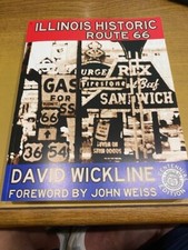 NEW ILLINOIS HISTORIC ROUTE 66 BOOK by David Wickline & Foreword by John Weiss picture