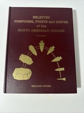 Selected Preforms Points And Knives of the North American Indian by Perino Vol 1 picture