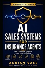 AI Sales Systems for Insurance Agents: The Complete Pipeline from Lead to Policy picture