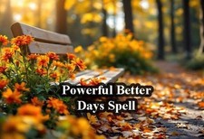 Powerful Better Days Spell – Attract Prosperity, Love & Endless Happiness to Bri picture