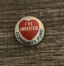 Vintage I've Invested Community Fund Pinback Button picture
