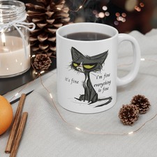 Funny Cat Mug 11oz - ' It's Fine , I'm Fine ' Sarcastic Coffee Cup Gift picture